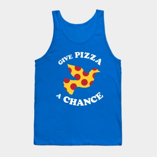 Give Pizza A Chance Tank Top